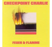 Checkpoint Charlie - Feuer & Flamme [Import]