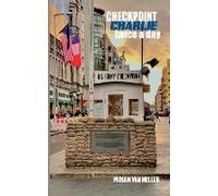 Checkpoint Charlie Twice A Day