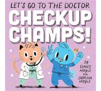 Checkup Champs!: Let’s Go to the Doctor (A Hello!Lucky First Experiences Board Book) - Hello!Lucky - Abrams Appleseed - ebook (ePub) - Livre