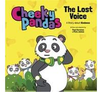 Cheeky Pandas The Lost Voice by Pete James Pete James (Auteur)