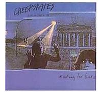 Cheepskates - Live in Berlin '88 (Waiting for Unt [Import]