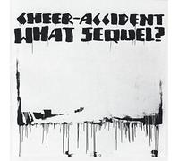 Cheer-Accident - What Sequel?