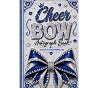 Cheer Bow Autograph Book: A Design and Sign Keepsake-The Blue and Silver Edition: A Fun Cheerleading Memory Book to Decorate Bows, Collect Autographs, and Celebrate Your Team