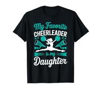 Cheer Maman Papa Ma Pom-Pom Girl préférée est ma Fille Teal T-Shirt