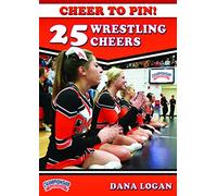 Cheer to Pin: 25 Wrestling Cheers
