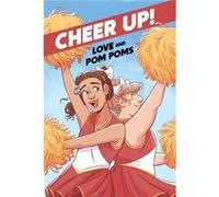 Val Wise – Cheer Up : Love and Pompoms