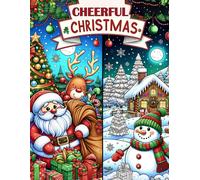 Cheerful Christmas: Holiday Happiness, Experience The Warmth And Wonder Of Vibrant Christmas Celebration, Where Laughter Abounds And Hearts Are Filled With Joy, Illuminating Each Page With Happiness