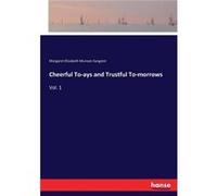 Cheerful Toays and Trustful TomorrowsVol. 1 - Margaret Elizabeth Munson Sangster - BoD Third Party Titles - Livre en Anglais Margaret Elizabeth Munson SangsterMargaret Elizabeth Munson Sangster (Auteu