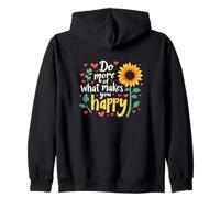 Cheerful Uplifting Do More of What Makes You Happy Tournesol Sweat à Capuche