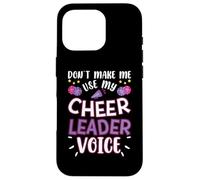 Cheerleader Funny Cheerleader Don't Make Me Use My Voice Coque pour iPhone 16 Pro
