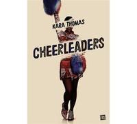 Cheerleaders Kara Thomas (Auteur)