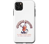 Cheers Buddy - Buvons et rions à ce Sujet Coque pour iPhone 11 Pro Max