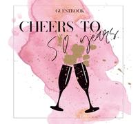 Cheers to 50 Years pink - 50th Birthday Guestbook: with Questions, Memories & Space for Photos to Remember Your Celebration for Friends & Family I For 30 Guests I 50th Birthday Gift Idea