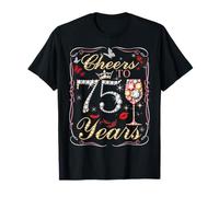 Cheers to 75 Years Old Wedding Anniversary 75th Birthday T-Shirt