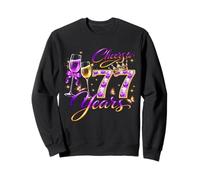 Cheers to 77 Years Old Wedding Anniversary 77th Birthday Sweatshirt