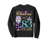 Cheers to 83 Years Old Women Fête d'anniversaire 83 Ans Sweatshirt