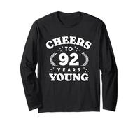 Cheers to 92 Years Young 92 Year Old 92e Anniversaire Homme Femme Manche Longue