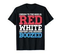 Cheers to The Good OL' Red, White, and Boozed T-Shirt