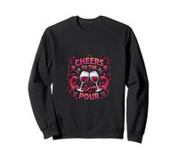 Cheers to The pour fête Amusante pour Les Amateurs de vin Sweatshirt
