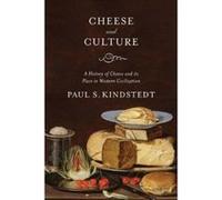 Cheese and Culture: A History of Cheese and Its Place in Western Civilization - [Version Originale] Inconnu (Auteur)