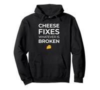 Cheese Fixes Whatever is Broken Fromage Connaisseur Sweat à Capuche