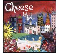 Cheese - Let It Brie