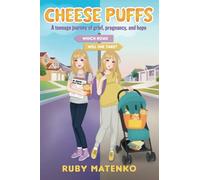 Cheese Puffs: A Teenage Journey of Grief, Pregnancy, and Hope