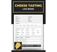 Cheese Tasting Log Book: Flavor & Texture Tracking Journal | Gourmet Cheese Review Record Logbook | 100 Forms