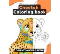 cheetah Coloring Book: 40+ Cute Illustrations + Fun Facts about cheetah - Single-Sided - 8.5″×11″ inches - Perfect For Kids
