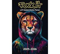 Cheetah Fuck It Left Handed Weekly Planner: 2 Year, 104 Week Sunday to Saturday Calendar | Gift For People Who Love Safari Animals, Cat Lovers | With ... and Badass Quotations | 6 x 9 Inches | v1