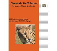 Cheetah Staff Paper: Sheet music notebook for kids large Manuscript paper | Wide Staff Music paper for children | Keyboard music paper for group class and private lessons | Sheet music