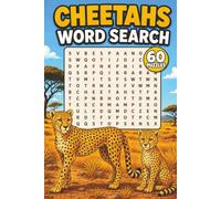 Cheetahs Word Search: 60 Fun and Educational Puzzles About the World’s Fastest Land Animal