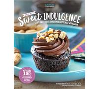 Chef Aj's Sweet Indulgence: Guilt-free Treats Sweetened Naturally With Fruit