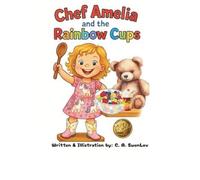 Chef Amelia and the Rainbow Cups