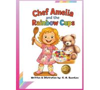 Chef Amelia and the Rainbow Cups