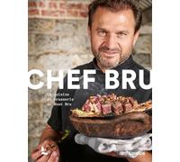 Chef Bru: La cuisine de brasserie de Wout Bru