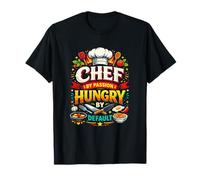 Chef by Passion Hungry by Default Funny Cooking Cook Food T-Shirt