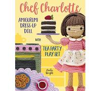 Chef Charlotte Amigurumi Dress-Up Doll With Tea Party Play Set