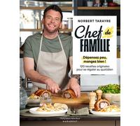 Chef de famille Dépensez peu, mangez bien ! 120 recettes originales pour se régaler au quotidien - Norbert Tarayre - Marabout - broché - Guide