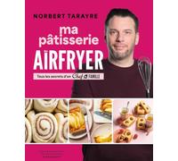 Pâtisseries au airfryer: Norbert Tarayre