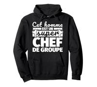 Chef de Groupe drôle Cadeau cet Homme et Un Super Account m Sweat à Capuche