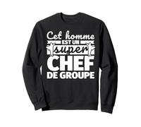 Chef de Groupe drôle Cadeau cet Homme et Un Super Account m Sweatshirt
