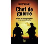 Chef de guerre Au coeur des opérations spéciales avec un commando marine - Louis Saillans - J'ai Lu - Poche - Témoignage