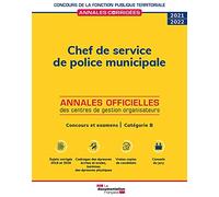Chef De Service De Police Municipale - Concours Externe, Interne Et 3e Concours - Examens Professionnels De Promotion Interne Et D'avancement De Grade De 2e Et 1re Classes - Catégorie B
