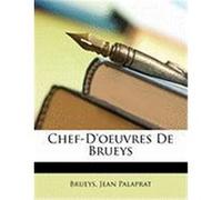 Chef-D'Oeuvres de Brueys Brueys, Palaprat, Jean (Auteur)