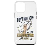 Chef d'orchestre Don't Make Me Use My Conductor Voice Coque pour iPhone 12 Mini