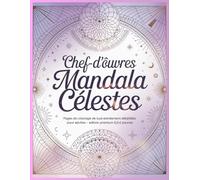 Chef-d'œuvres Mandala Célestes: Pages de coloriage de luxe extrêmement détaillées pour adultes - Edition Premium 8,5x11 pouces