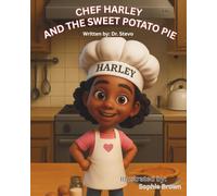 Chef Harley and The Sweet Potato Pie
