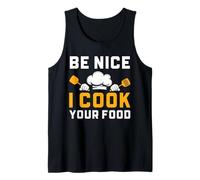 Chef Kitchen Humour Be Nice I Cook Your Food Graphique Débardeur