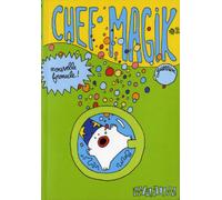 CHEF MAGIK T2 NOUVELLE FORMULE !